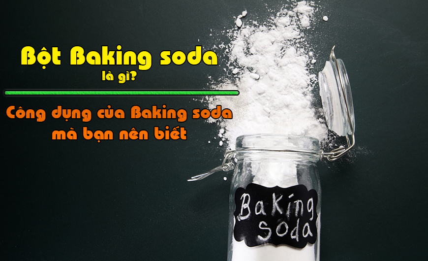 Bột Baking Soda là gì?