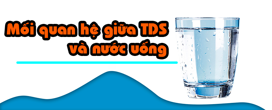 Mối quan hệ giữa TDS và nước uống